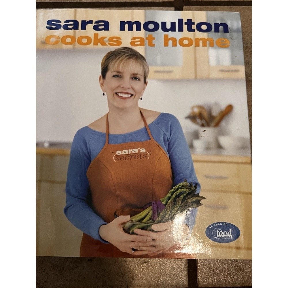 Sara Moulton Cooks at Home Hardcover Cookbook‎ Food Network Saras Secrets